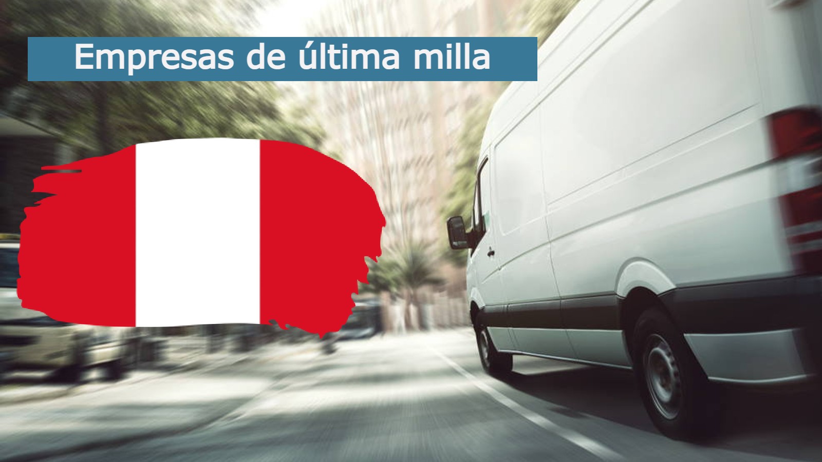 Empresas de última milla Perú