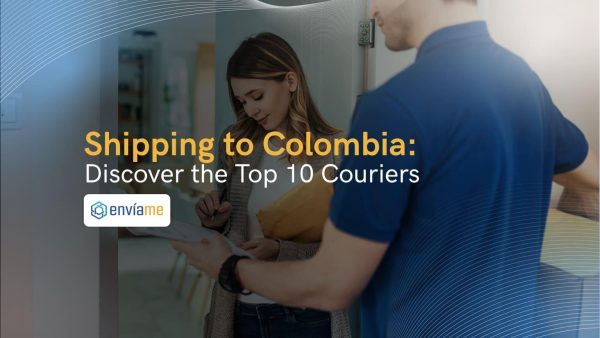 Shipping to Colombia: Discover the Top 10 Couriers