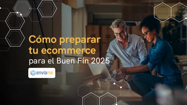 Cómo preparar tu eCommerce para el Buen Fin 2025